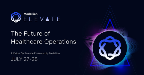 original Medallion Elevate: The Future of Healthcare Operations, a virtual conference taking place July 27-28. Register now at no cost for two days of unscripted conversation, disruptive ideas, and ground-breaking insights as we bring together some of the best leaders, visionaries, and founders in healthcare to explore how we together can elevate and advance the industry. 