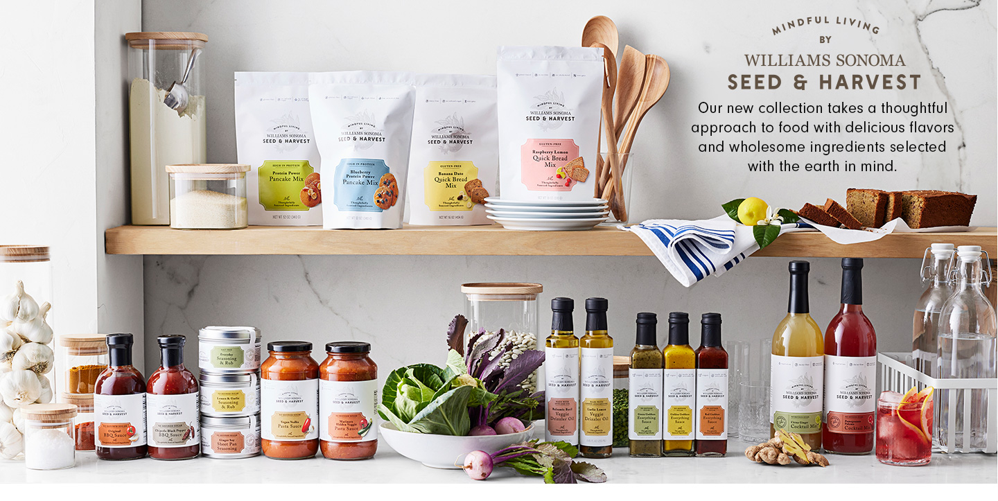 WILLIAMS SONOMA LAUNCHES NEW FOOD COLLECTION SEED & HARVEST