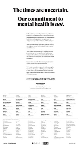 In a full-page ad in today's New York Times, Thrive and SHRM have brought together over 80 companies to pledge to continue prioritizing their employees’ mental health and well-being through the challenging times that lie ahead.