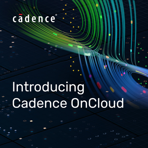The Cadence OnCloud SaaS and e-commerce platform is an industry first, offering companies instant access to purchase and deploy design and analysis products anywhere and from any device. 
