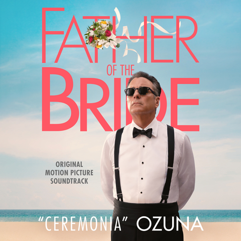 FATHER OF THE BRIDE (ORIGINAL MOTION PICTURE SOUNDTRACK) (Photo: Business Wire)