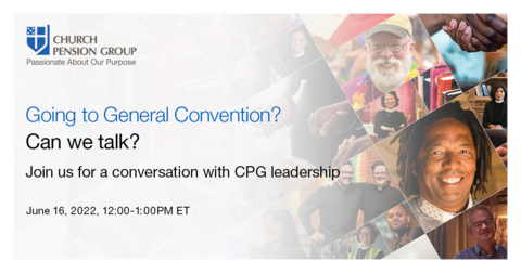 The Church Pension Group (CPG), a financial services organization that serves The Episcopal Church, announced that it will host a virtual panel conversation with Bishop Thomas Brown, Chair of The Church Pension Fund Board of Trustees (CPF Board); Canon Kathryn McCormick, Chair-elect of the CPF Board; Mary Kate Wold, CEO and President of CPG; and other CPG leaders and CPF Board members, who will share updates to CPG's earlier Report to the 80th General Convention (The Blue Book).

The event will take place on Thursday, June 16, 2022, from 12:00 PM to 1:00 PM ET. All Deputies and Bishops attending the 80th General Convention of The Episcopal Church and other clergy, lay employees, volunteers, and lay leaders who serve the Church are invited to register at www.cpg.org/R2GCwebinar. (Graphic: Business Wire)