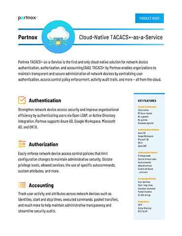 Portnox TACACS+-as-a-Service is the first and only cloud-native solution for network device authentication, authorization, and accounting (AAA). TACACS+ by Portnox enables organizations to maintain transparent and secure administration of network devices by centralizing user authentication, access control policy enforcement, activity audit trails, and more – all from the cloud.