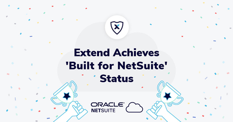 Extend achieves "Built for NetSuite" status. "Built for NetSuite" is the NetSuite gold standard for privacy, architecture, and security standards for SuiteApps developed by third parties. (Graphic: Business Wire)