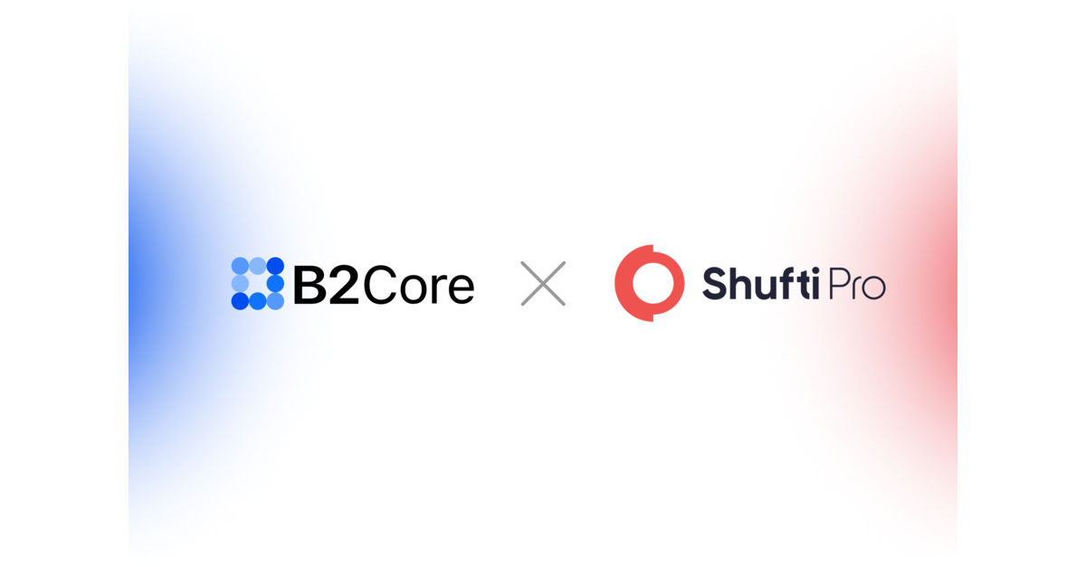 B2Core To Integrate With Shufti Pro’s KYC Solution | Business Wire