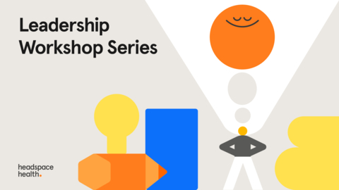 Introducing the Leadership Workshop Series by Headspace Health (Graphic: Business Wire)