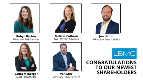 LBMC, a top 40 advisory and business consulting firm in the nation, is proud to announce 2022 shareholder promotions and additions as part of the growth and strategic initiatives in the firm’s growing service lines. Congratulations to Robyn Barton, Melissa Cothran, CPA-PFS, Jon Hinton, Laura McGregor and Van Steel, CISSP! (Photo: Business Wire)