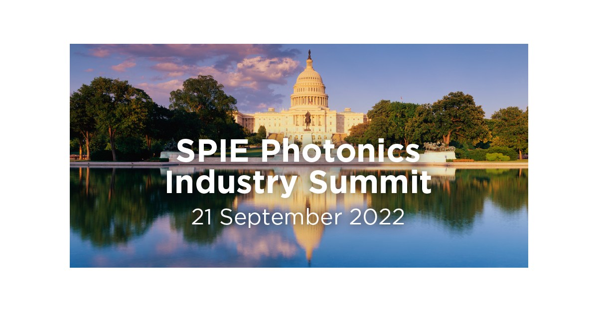 SPIE Photonics Industry Summit Will Bring Policymakers and Optics and