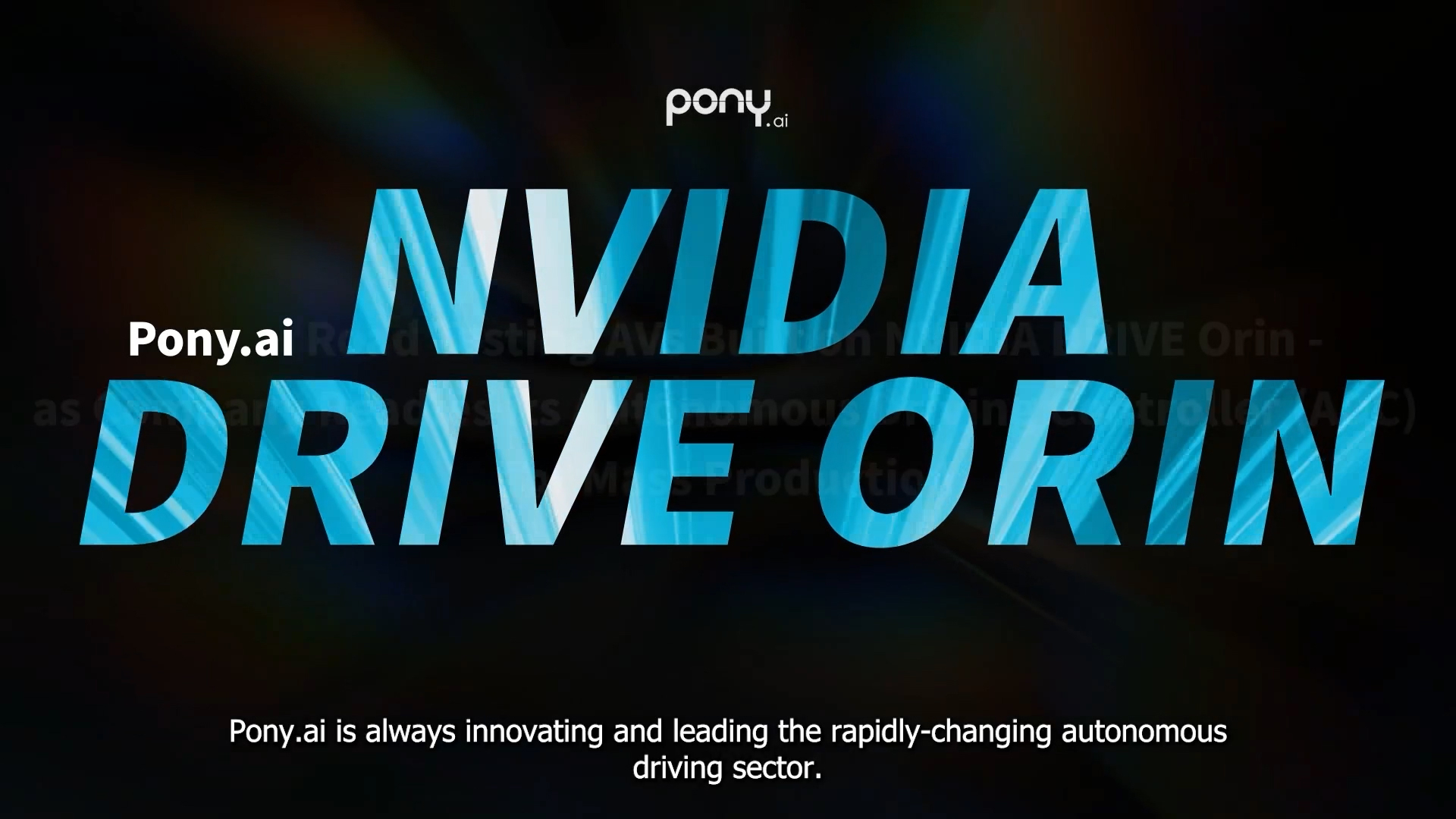 Pony.ai Road Testing AVs Built on NVIDIA DRIVE Orin