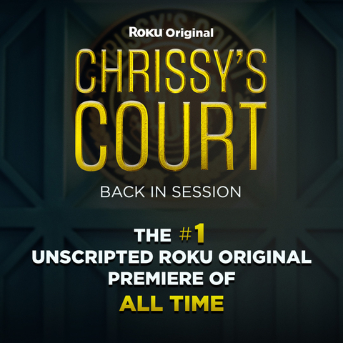 Season 2 of "Chrissy's Court" is the #1 unscripted Roku Original premiere of all time. (Graphic: Business Wire)