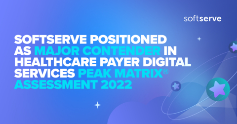 SoftServe a Major Contender in Healthcare Payer Digital Services PEAK Matrix Assessment 2022 (Graphic: Business Wire)
