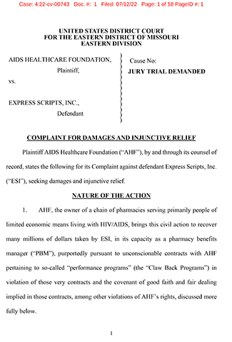 Conformed copy of the lawsuit, AIDS Healthcare Foundation v. Express Scripts, Inc. (Case No. 4:22-cv-00743), which was filed July 12, 2022 in federal court in St. Louis, MO.