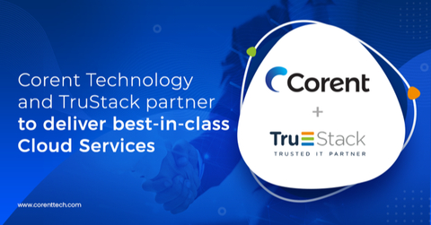 Corent Technology and TruStack partner for best-in-class cloud services www.corenttech.com (Graphic: Business Wire)