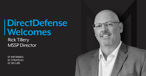 DirectDefense Names Cyber Security Expert Rick Tillery to Lead the Company’s Growing MSSP Program (Graphic: Business Wire)