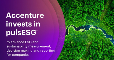 Accenture has made a strategic investment, through Accenture Ventures, in pulsESG, Inc., a public benefit corporation dedicated to empowering purpose-driven enterprises to manage and improve their environmental, social and governance (ESG) footprint. (Graphic: Business Wire)