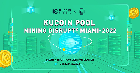 KuCoin Pool Sponsors Mining Disrupt 2022 in Miami, Empowering Mining Worldwide (Photo: Business Wire)