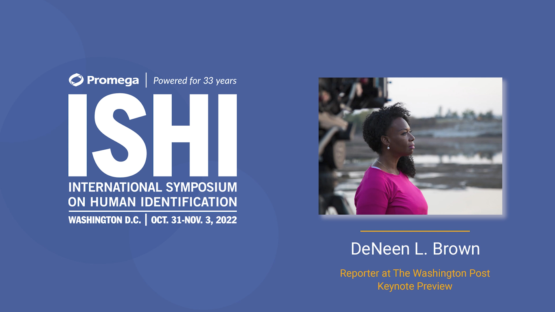 2022 International Symposium on Human Identification (ISHI) Keynote DeNeen  L. Brown Outlines Search for Victims of 1921 Tulsa Race Massacre
