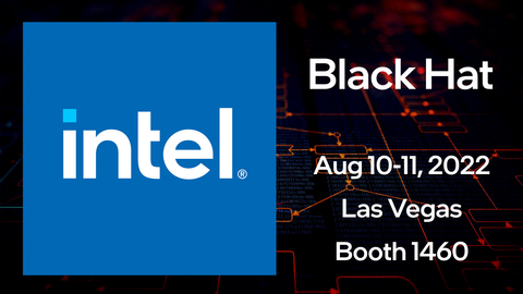 Join Intel experts on-site at Intel's booth and for presented sessions at this year's Black Hat USA 2022, taking place in Las Vegas and virtually starting August 6. (Credit: Intel Corporation)