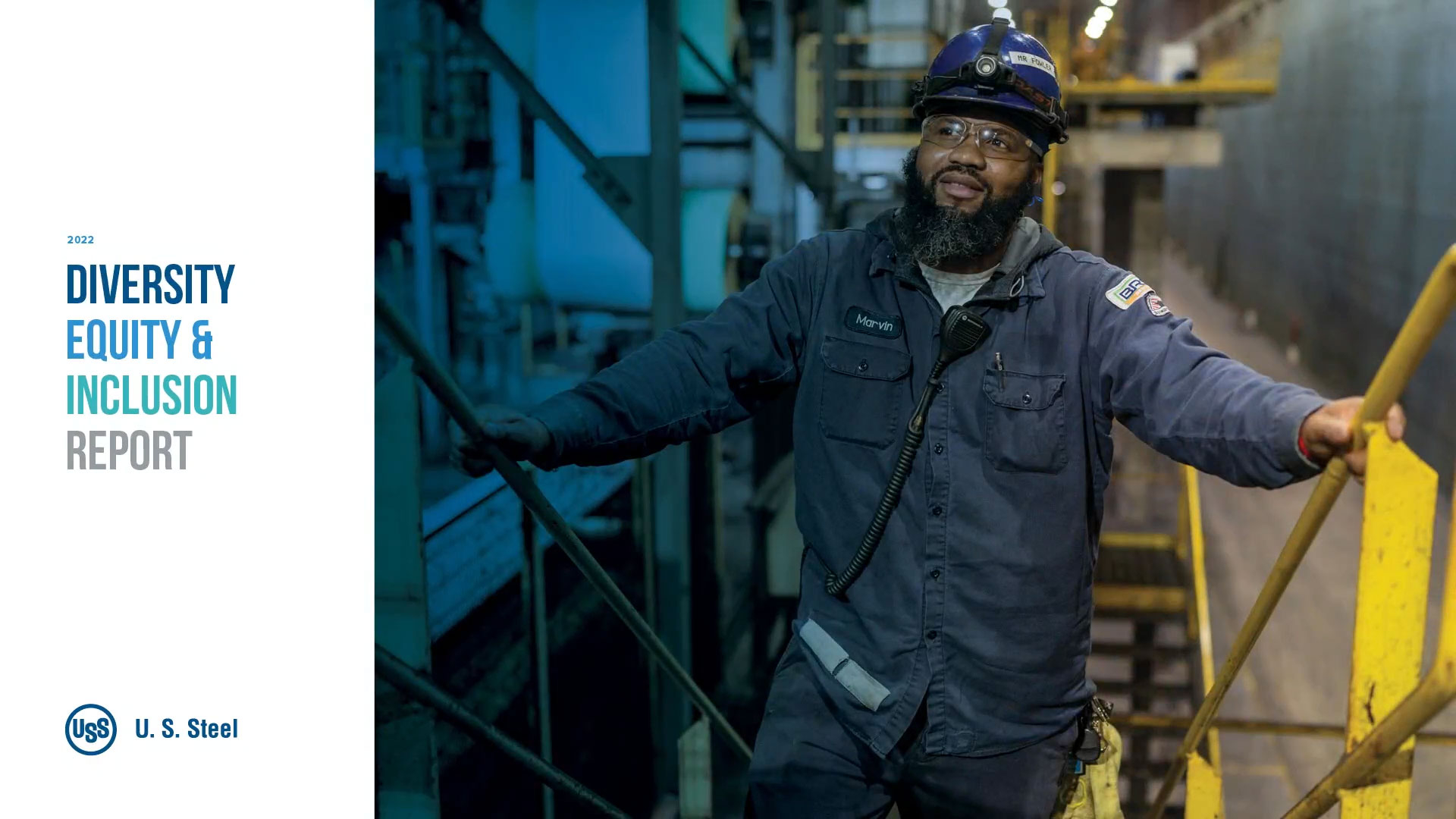 U. S. Steel’s 2022 Diversity, Equity and Inclusion Report highlights continued progress in initiatives that foster more diverse, equitable and inclusive workplaces.