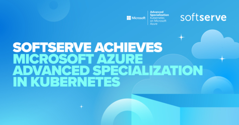 SoftServe Achieves Microsoft Azure Advanced Specialization in Kubernetes (Graphic: Business Wire)
