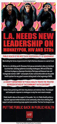 original AHF is running an ad headlined “L.A. Needs New Leadership on Monkeypox, HIV and STDs,” criticizing L.A. County officials over their "top-down approach, which dictates to the community rather than enlisting their support, and sets community groups against one another.” The ad, which is running in the Sunday L.A. Times on August 21, 2022, reminds readers that public health is the most basic responsibility of government. (Graphic: Business Wire)