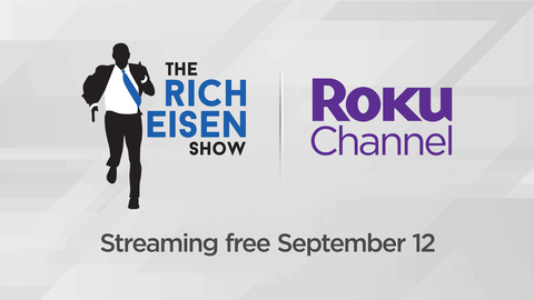 Starting September 12, "The Rich Eisen Show" will be available to stream for free on The Roku Channel. (Graphic: Business Wire)