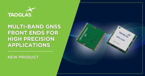 New Taoglas multi-band GNSS front ends support autonomous vehicle, precision agriculture, automotive, unmanned aerial vehicle (UAV) and robotics applications. (Graphic: Business  Wire)