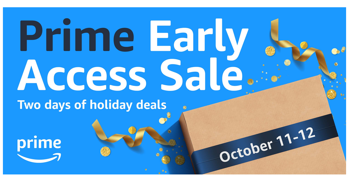 Prime Early Access Sale - early holiday deals at  Oct 11-12