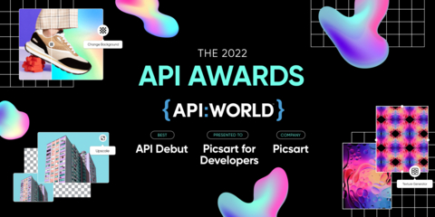 Picsart for Developers wins 'Best API Debut' in the 2022 API Awards (Graphic: Business Wire)