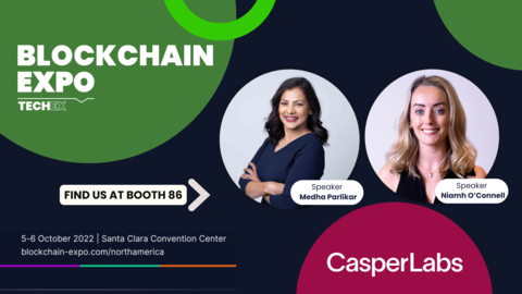 CasperLabs to Address the Blockchain Scalability Challenge at Blockchain Expo North America October 5 & 6 with Co-founder and CTO Medha Parlikar delivering keynote; Senior Business Development Manager Niamh O'Connell addressing 
