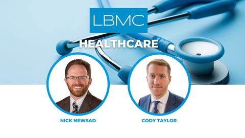 Experts Nick Newsad and Cody Taylor join healthcare valuation to focus on private equity transactions, compliance and physician compensations. (Photo: Business Wire)