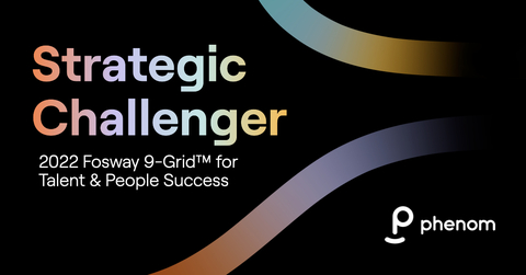 original Phenom Recognized as a Strategic Challenger in Fosway’s 2022 9-Grid™ for Talent & People Success (Graphic: Business Wire)
