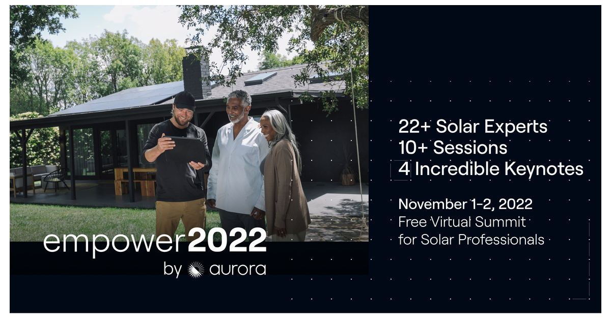 Aurora Solar Announces Third Annual Empower Event, the Premier Virtual Gathering for Solar Professionals: November 1-2, 2022