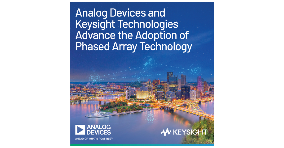 Analog Devices and Keysight Technologies Join Forces to Advance the Adoption of Phased Array Technology