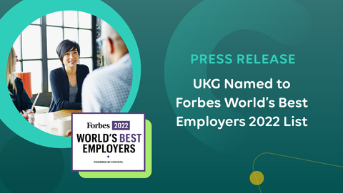 Forbes ranked UKG #40 on its World's Best Employers 2022 list, #6 in its category worldwide, and in the top 5% of all 800 global companies ranked. (Photo: Business Wire)