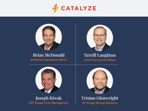 Catalyze welcomes former electric power industry executive Brian McDonald as EVP/COO, former digital solutions and demand response executive Terrill Laughton as CCO, energy sector supply chain executive Joseph Kiwak as SVP of Supply Chain Management, and former Tesla and SolarCity leader Tristan Glenwright as VP of Energy Storage Solutions. (Photo: Business Wire)