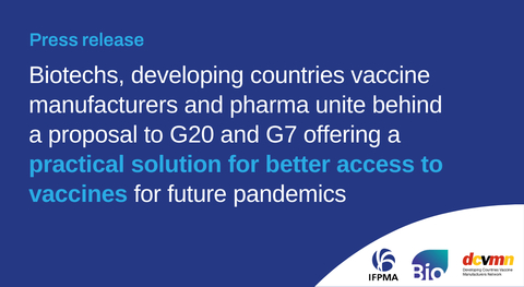 BIO, DCVMN, IFPMA: Biotechs, developing countries vaccine manufacturers and pharma unite behind a proposal to G20 and G7 offering a practical solution for better access to vaccines for future pandemics (Graphic: Business Wire)