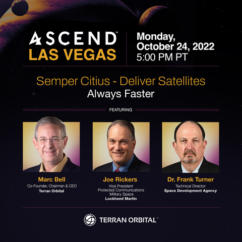 Terran Orbital’s Marc Bell to Present at ASCEND 2022 Alongside Lockheed Martin’s Joe Rickers and Space Development Agency’s Dr. Frank Turner (Image Credit: Terran Orbital Corporation)