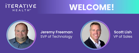 Iterative Health has expanded its team with two new additions: Jeremy Freeman has joined the company as Senior Vice President of Technology, and Scott Lish has joined as Vice President of Sales. (Graphic: Business Wire)