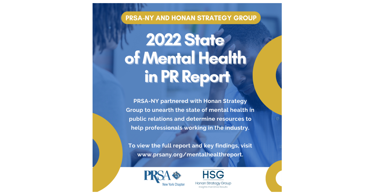 PRSA-NY and Honan Strategy Group Reveal the 2022 State of Mental Health in Public Relations Report