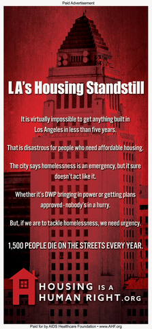 AHF will run the latest in a series of housing advocacy ads, this time targeting both the City of Los Angeles and the entrenched bureaucracy at the Los Angeles Department of Water and Power (DWP) in a full-page, full-color ad set to run this Sunday, October 30th in the Los Angeles Times. The ad is headlined “LA’s Housing Standstill." (Graphic: Business Wire)