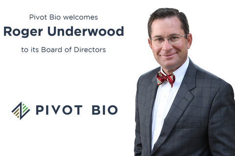 Pivot Bio Elects Roger Underwood as Board of Directors Chairperson (Photo: Business Wire)