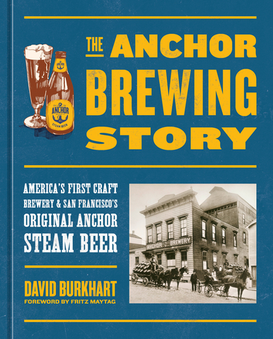 The Anchor Brewing Story by David Burkhart (Photo: Business Wire)