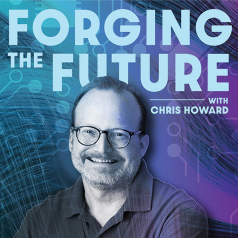 Forging the Future with Chris Howard showcases high-impact successes and critical conversations in innovation. (Graphic: Business Wire)