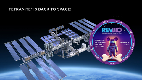 RevBio Launches an Experiment for its Regenerative Biomaterial on the International Space Station. This Experiment will Examine TETRANITE’S Ability to Regenerate Bone under the Condition of Microgravity which Simulates Osteoporosis.