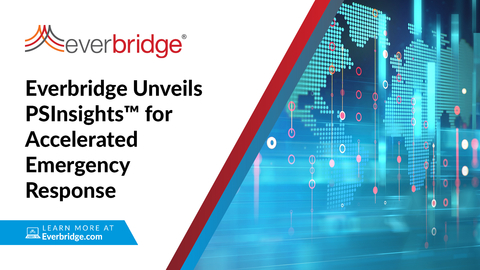 Everbridge Unveils PSInsights, an Industry-Leading Public Safety Solution with Real-Time Situational Awareness for Accelerated Emergency Response (Graphic: Business Wire)