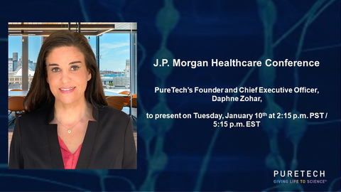 PureTech’s Founder and Chief Executive Officer, Daphne Zohar, will present at the 41st Annual J.P. Morgan Healthcare Conference on Tuesday, January 10, 2023, at 2:15 p.m. PST / 5:15 p.m. EST. (Photo: Business Wire)
