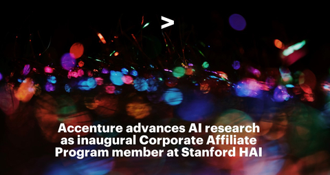 original Accenture today announced its membership in the Corporate Affiliate Program of the Stanford Institute for Human-Centered Artificial Intelligence (HAI), an organization dedicated to guiding and building the future of artificial intelligence (AI). (Photo: Business Wire)