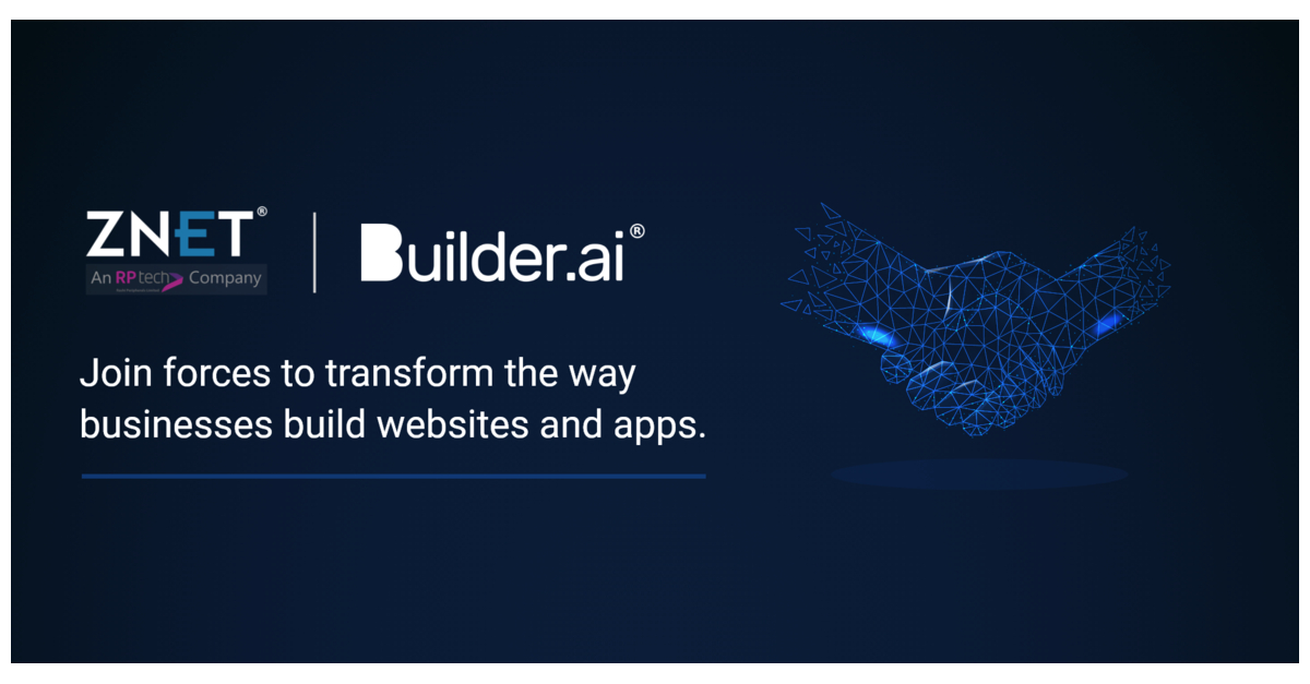Builder.ai and ZNet Technologies Join Hands to Empower India-Based ...
