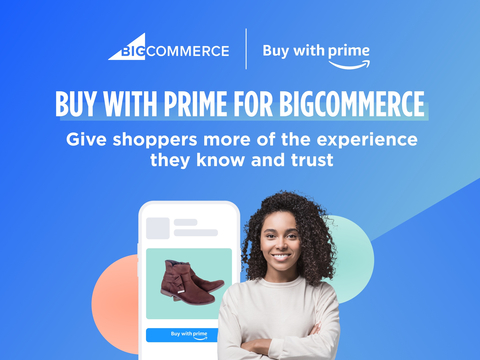 BigCommerce will be the first ecommerce platform to release a self-service integration into Buy with Prime, enabling merchants to add Buy with Prime to their BigCommerce storefronts with no coding required. (Graphic: Business Wire)